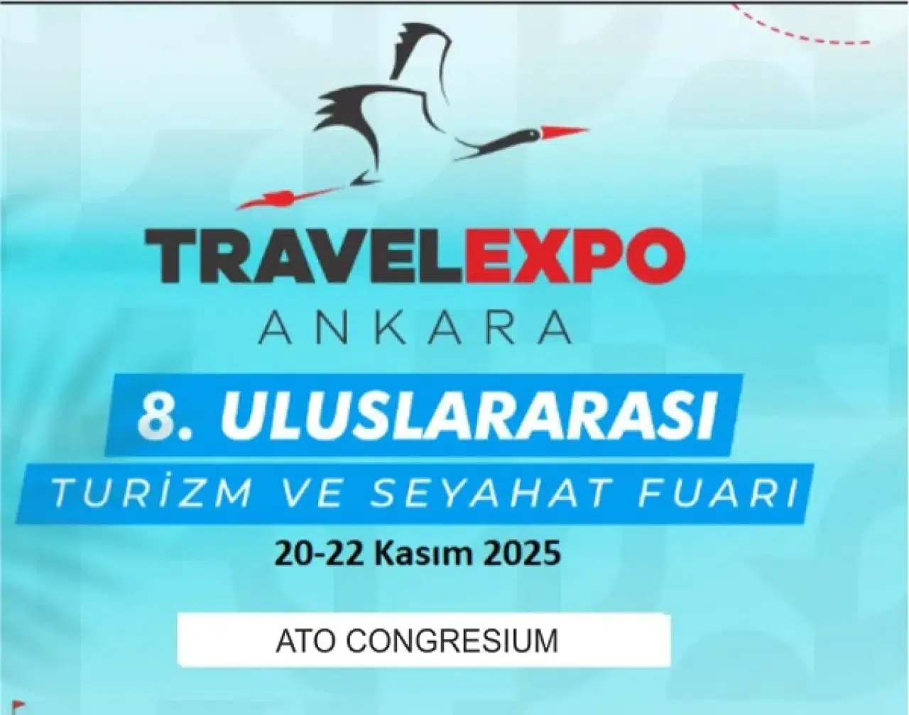 Başkentte turizm rüzgarı esecek: 8. TravelExpo Ankara 20 Kasım’da kapılarını açıyor