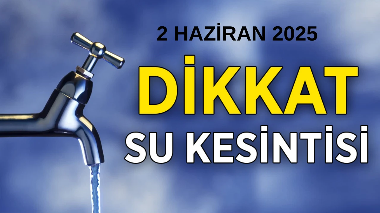 2 Haziran Ankara Su Kesintisi Alarmı! Ankara Susuz Mu Kalacak?