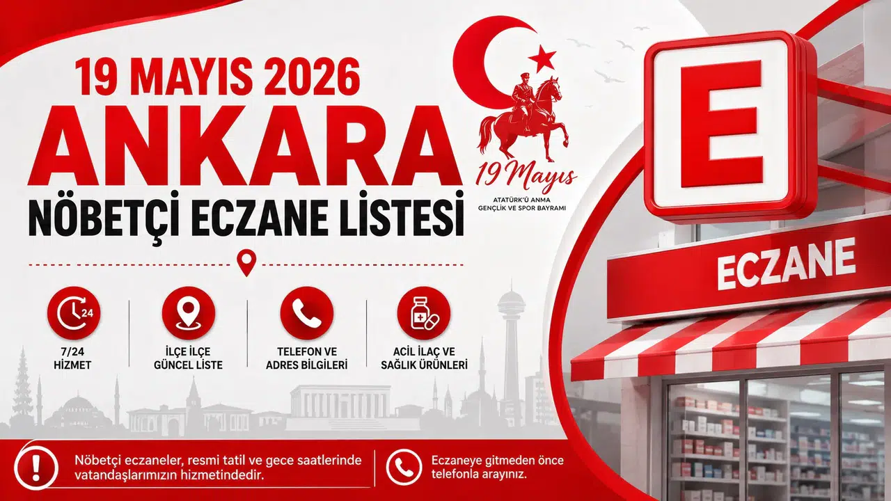 19 Mayıs 2026 Ankara Nöbetçi Eczane Listesi