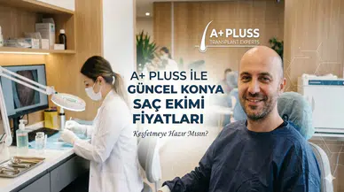 Konya Saç Ekimi Fiyatları 2026 | Kişiye Özel Saç Ekimi Fiyatları Ne Kadar?