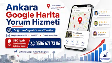 Ankara Google Harita Yorum Hizmeti Kimden Alınır? 0506 671 73 06