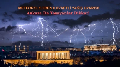 Ankara’da Gök Gürültülü Sağanak Yağış Uyarısı: Vatandaşlar Tedbirli Olmalı
