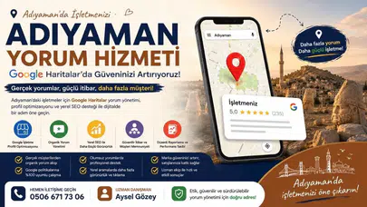 Adıyaman Google Harita Yorum Hizmeti 0506 671 73 06