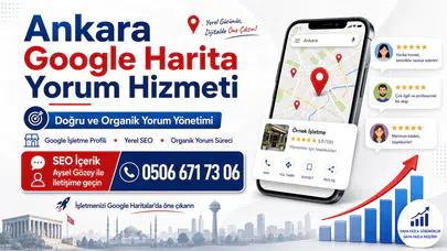 Ankara Google Harita Yorum Hizmeti Kimden Alınır? 0506 671 73 06